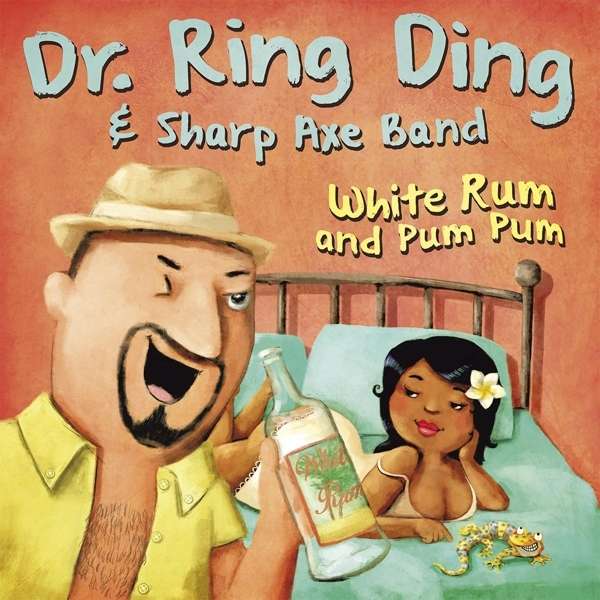 DR. RING DING SHARP AXE BAND  White Rum and Pum Pum